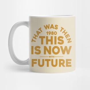 THAT WAS THEN (1980), THIS IS NOW Mug